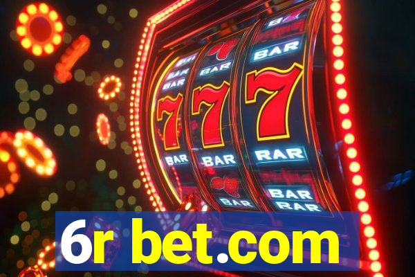 6r bet.com